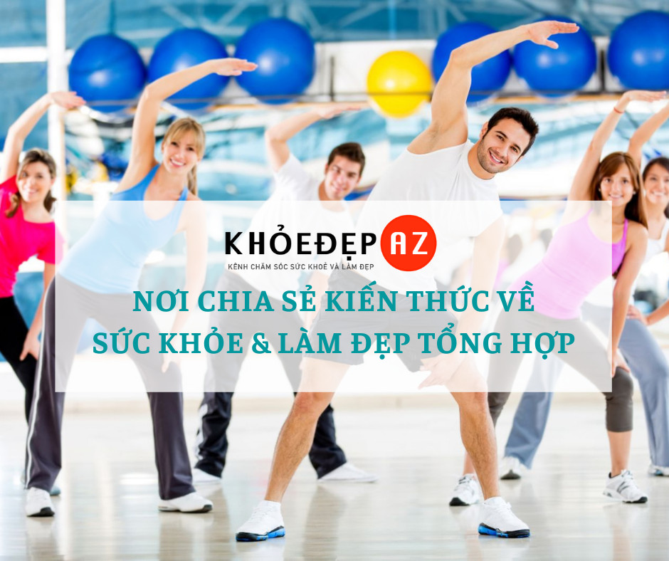 KHOEDEPAZ.NET - NƠI CHIA SẺ KIẾN THỨC VỀ  SỨC KHỎE & LÀM ĐẸP TỔNG HỢP