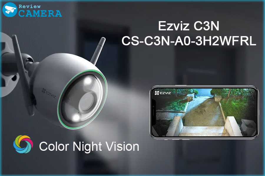 Review Camera Ezviz C3N có màu ban đêm, tích hợp công nghệ AI thông minh